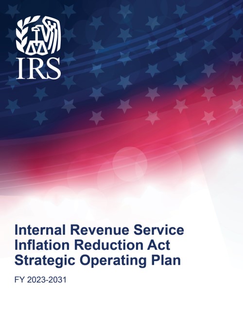 IRS Inflation Reduction Act Strategic Operating Plan Cover image of the IRS Inflation Reduction Act Strategic Operating Plan